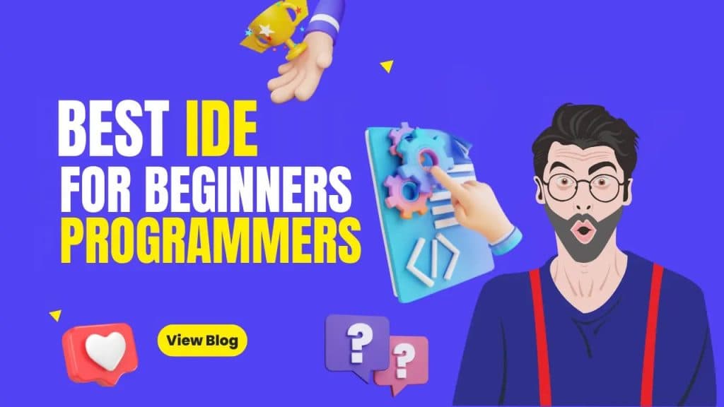 Best IDE for beginners that can increase your productivity